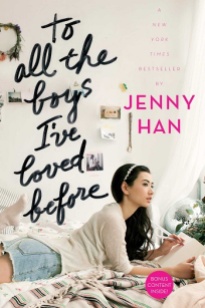 To All the Boys I've Loved Before by Jenny Han.