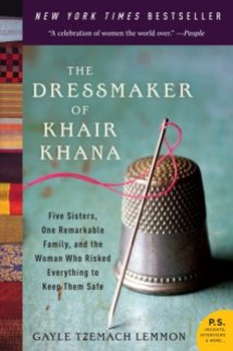 The Dressmaker of Khair Khana by Gayle Tzemach Lemmon.